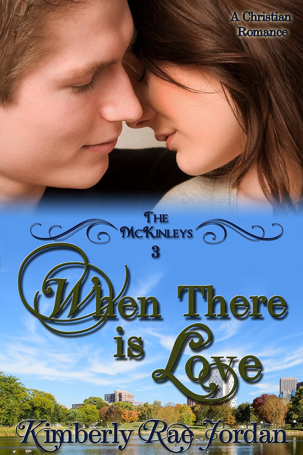 When There is Love: A Christian Romance