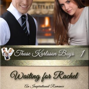 Waiting For Rachel: A Christian Romance