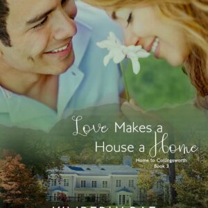 Love Makes a House a Home: A Christian Romance