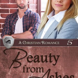 Beauty from Ashes: A Christian Romance